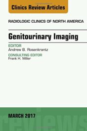 Genitourinary Imaging, An Issue of Radiologic Clinics of North America, 1e (The Clinics: Radiology) (PDF)