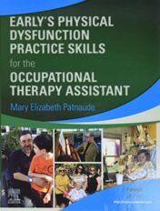 Early’s Physical Dysfunction Practice Skills for the Occupational Therapy Assistant, 4th Edition 2021 Original PDF