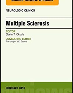 Multiple Sclerosis, An Issue of Neurologic Clinics (Volume 36-1) (The Clinics: Radiology, Volume 36-1) (Original PDF from Publisher)