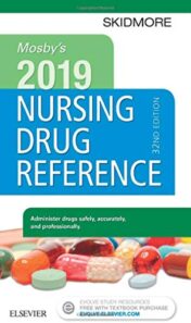 Mosby’s 2019 Nursing Drug Reference (SKIDMORE NURSING DRUG REFERENCE)