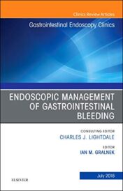 Endoscopic Management of Gastrointestinal Bleeding, An Issue of Gastrointestinal Endoscopy Clinics (Volume 28-3) (The Clinics: Internal Medicine (Volume 28-3)) (Original PDF)