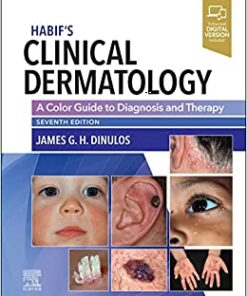 Habif’s Clinical Dermatology: A Color Guide to Diagnosis and Therapy, 7th edition (Original PDF from Publisher)