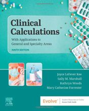 Clinical Calculations: With Applications to General and Specialty Areas, 9th Edition 2020 Original PDF