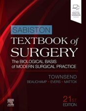 Sabiston Textbook of Surgery: The Biological Basis of Modern Surgical Practice, 21st Edition (Original PDF)