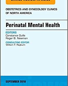 Perinatal Mental Health, An Issue of Obstetrics and Gynecology Clinics (Volume 45-3) (The Clinics: Internal Medicine, Volume 45-3) (Original PDF from Publisher)