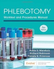 Phlebotomy: Worktext and Procedures Manual, 5th Edition 2019 Original PDF
