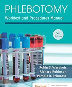 Phlebotomy: Worktext and Procedures Manual, 5th Edition (Original PDF from Publisher)