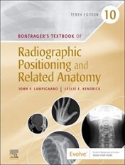Bontrager’s Textbook of Radiographic Positioning and Related Anatomy, 10th Edition (Original PDF)