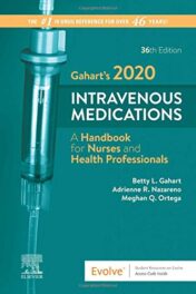 Gahart’s 2020 Intravenous Medications: A Handbook for Nurses and Health Professionals 