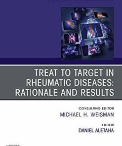 Treat to Target in Rheumatic Diseases: Rationale and Results (Volume 45-4) (The Clinics: Internal Medicine, Volume 45-4) (Original PDF from Publisher)