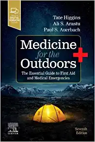Medicine for the Outdoors: The Essential Guide to First Aid and Medical Emergencies, 7th edition (Original PDF from Publisher)
