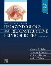 Walters & Karram Urogynecology and Reconstructive Pelvic Surgery 5th Edition 2021 true pdf