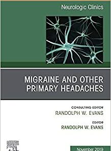 Migraine and other Primary Headaches, An Issue of Neurologic Clinics (Volume 37-4) (The Clinics: Radiology, Volume 37-4) (Original PDF from Publisher)