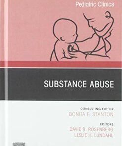 Substance Abuse, An Issue of Pediatric Clinics of North America (Volume 66-6) (The Clinics: Internal Medicine, Volume 66-6) (Original PDF from Publisher)
