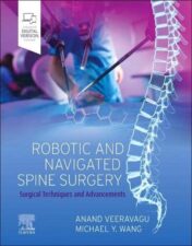 Robotic and Navigated Spine Surgery: Surgical Techniques and Advancements 2022 Original PDF