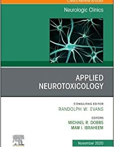 Applied Neurotoxicology,An Issue of Neurologic Clinics (Volume 38-4) (The Clinics: Internal Medicine, Volume 38-4) (Original PDF from Publisher)