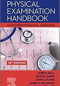 Seidel’s Physical Examination Handbook: An Interprofessional Approach,10th edition (Original PDF from Publisher)