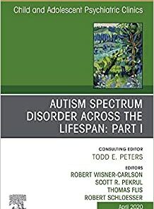 Autism, An Issue of ChildAnd Adolescent Psychiatric Clinics of North America (Volume 29-2) (The Clinics: Internal Medicine, Volume 29-2) (Original PDF from Publisher)