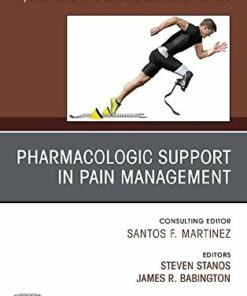 Pharmacologic Support in Pain Management, An Issue of Physical Medicine and Rehabilitation Clinics of North America (Volume 31-2) (The Clinics: Radiology, Volume 31-2) (Original PDF from Publisher)