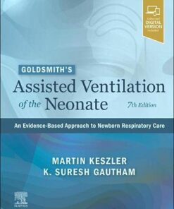 Goldsmith’s Assisted Ventilation of the Neonate: An Evidence-Based Approach to Newborn Respiratory Care, 7th Edition (EPUB3 + Converted PDF)