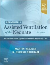 Goldsmith’s Assisted Ventilation of the Neonate: An Evidence-Based Approach to Newborn Respiratory Care, 7th Edition 2022 EPUB3 + Converted PDF
