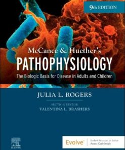 McCance & Huether’s Pathophysiology: The Biologic Basis for Disease in Adults and Children, 9th Edition (Original PDF from Publisher)