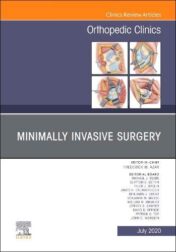 Minimally Invasive Surgery, An Issue of Orthopedic Clinics (Volume 51-3) (The Clinics: Orthopedics, Volume 51-3) 2020 Original PDF