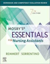 Workbook and Competency Evaluation Review for Mosby's Essentials for Nursing Assistants, 7th Edition 2022 EPUB + Converted PDF