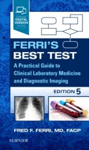 Ferri's Best Test : A Practical Guide to Clinical Laboratory Medicine and Diagnostic Imaging, 5th Edition 2022 Original PDF