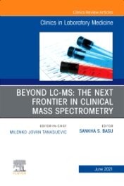 Beyond LC-MS: The Next Frontier in Clinical Mass Spectrometry ,Jun 2021 original pdf