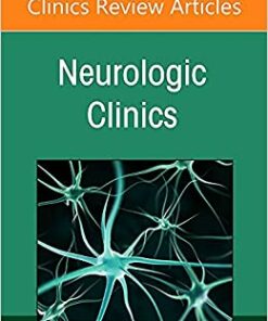 Hospital Neurology, An Issue of Neurologic Clinics (Volume 40-1) (The Clinics: Internal Medicine, Volume 40-1) (Original PDF from Publisher)