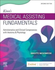 Kinn's Medical Assisting Fundamentals: Administrative and Clinical Competencies with Anatomy & Physiology, 2nd Edition 2021 Original PDF