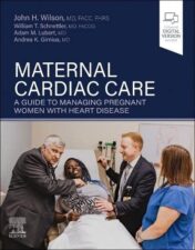 Maternal Cardiac Care: A Guide to Managing Pregnant Women with Heart Disease 2022 Original PDF