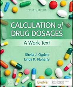 Calculation of Drug Dosages: A Work Text,12th edition (Original PDF from Publisher)