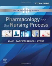 Study Guide for Pharmacology and the Nursing Process,10th Edition 2022 Original PDF