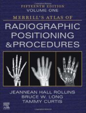 Merrill's Atlas of Radiographic Positioning and Procedures - 3-Volume Set, 15th Edition 2022 Original PDF