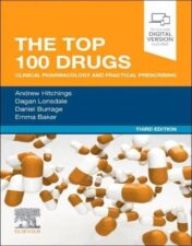 The Top 100 Drugs: Clinical Pharmacology and Practical Prescribing, 3rd edition 2022 Original PDF