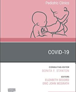 Covid-19, An Issue of Pediatric Clinics of North America (Volume 68-5) (The Clinics: Internal Medicine, Volume 68-5) (Original PDF from Publisher)