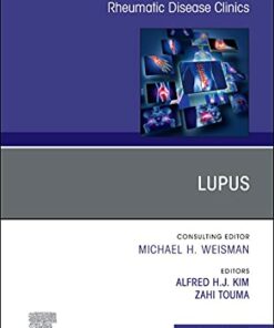 Lupus, An Issue of Rheumatic Disease Clinics of North America (Volume 47-3) (The Clinics: Internal Medicine, Volume 47-3) (Original PDF from Publisher)