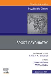 Sport Psychiatry: Maximizing Performance, An Issue of Psychiatric Clinics of North America, E-Book  Original PDF 