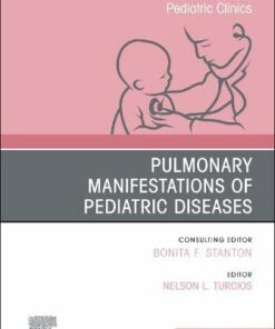 Pulmonary Manifestations of Pediatric Diseases, An Issue of Pediatric Clinics of North America (Volume 68-1) (The Clinics: Internal Medicine, Volume 68-1) (Original PDF from Publisher)
