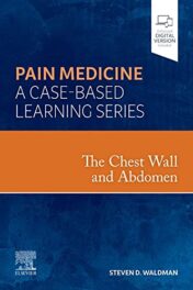 The Chest Wall and Abdomen: Pain Medicine: A Case Based Learning Series 2022 EPUB + Converted PDF