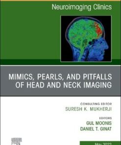 Mimics, Pearls and Pitfalls of Head & Neck Imaging, An Issue of Neuroimaging Clinics of North America (Volume 32-2) (The Clinics: Internal Medicine, Volume 32-2) (Original PDF from Publisher)