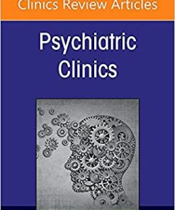 Workforce and Diversity in Psychiatry, An Issue of Psychiatric Clinics of North America (Volume 45-2) (Original PDF from Publisher)