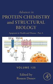 Apoptosis in Health and Disease – Part A (Advances in Protein Chemistry and Structural Biology, Volume 125) (Original PDF)