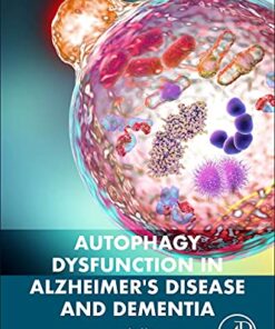Autophagy Dysfunction in Alzheimer’s Disease and Dementia (Original PDF from Publisher)