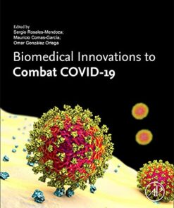 Biomedical Innovations to Combat COVID-19: Mechanics, Biology, and Numerical Modeling (Original PDF from Publisher)
