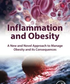 Inflammation and Obesity: A New and Novel Approach to Manage Obesity and its Consequences (Original PDF from Publisher)