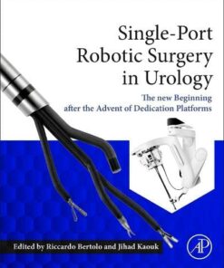 Single-Port Robotic Surgery in Urology: The New Beginning After the Advent of Dedicated Platforms (Original PDF from Publisher)