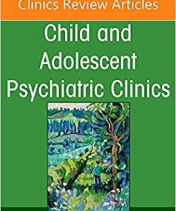 Updates in Pharmacologic Strategies in ADHD, An Issue of ChildAnd Adolescent Psychiatric Clinics of North America (Volume 31-3) (Original PDF from Publisher)